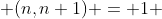  (n,n+1) = 1 
