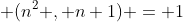  (n^2 , n+1) = 1