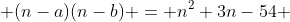  (n-a)(n-b) = n^2+3n-54 