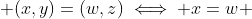  (x,y)=(w,z)\iff x=w 