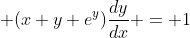  (x+y e^y)\frac{dy}{dx} = 1