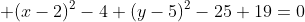  (x-2)^2-4+(y-5)^2-25+19=0
