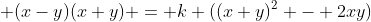  (x-y)(x+y) = k ((x+y)^2 - 2xy)