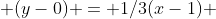 (y-0) = 1/3(x-1) 
