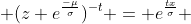  (z e^{\frac{-\mu}{\sigma}})^{-t} = e^{\frac{tx}{\sigma}} 