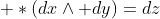  *(dx\wedge dy)=dz
