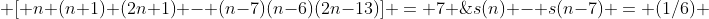 s(n) - s(n-7) = (1/6) \; [ n (n+1) (2n+1) - (n-7)(n-6)(2n-13)] = 7 \; (n^2 - 6n + 13)