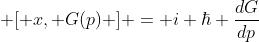  [ x, G(p) ] = i \hbar \frac{dG}{dp}