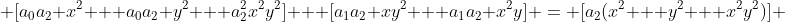  [a_0a_2 x^2 + a_0a_2 y^2 + a_2^2x^2y^2] + [a_1a_2 xy^2 + a_1a_2 x^2y] = [a_2(x^2 + y^2 + x^2y^2)] 