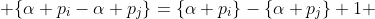  \{\alpha p_i-\alpha p_j\}=\{\alpha p_i\}-\{\alpha p_j\}+1 