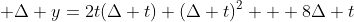  \Delta y=2t(\Delta t)+(\Delta t)^2 + 8\Delta t