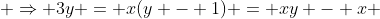  \Rightarrow 3y = x(y - 1) = xy - x 