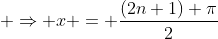  \Rightarrow x = \frac{(2n+1) \pi}{2}