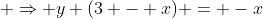  \Rightarrow y (3 - x) = -x