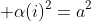  \alpha(i)^2=a^2