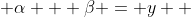  \alpha + \beta = y  