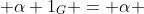  \alpha 1_G = \alpha 