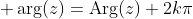  \arg(z)=\text{Arg}(z)+2k\pi