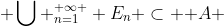 \bigcup _{n=1}^{ \infty } E_n \subset \mathbb {A} 