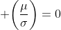  \bigg[\dfrac{E(X)}{\sigma}\bigg] \;-\; \bigg(\dfrac{\mu}{\sigma}\bigg)=0
