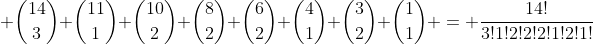  \binom{14}{3} \binom{11}{1} \binom{10}{2} \binom{8}{2} \binom{6}{2} \binom{4}{1} \binom{3}{2} \binom{1}{1} = \frac{14!}{3!1!2!2!2!1!2!1!}