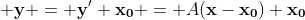  \bold{y} = \bold{y'+x_0} = A\bold{(x-x_0)}+\bold{x_0}