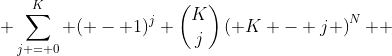  \displaystyle\sum\limits_{j = 0}^K {( - 1)^j \binom{K}{j}\left( {K - j} \right)^N } 