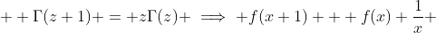  \displaystyle \Gamma(z+1) = z\Gamma(z) \implies f(x+1) + f(x)+\frac1x 