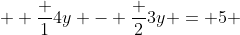  \displaystyle \frac {1}{4y} - \frac {2}{3y} = 5 