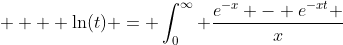  \displaystyle   \ln(t) = \int_0^{\infty} \frac{e^{-x} - e^{-xt} }{x}~dx 