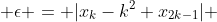  \epsilon = |x_{k}-k^{2} x_{2k-1}| 