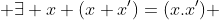 \exists x (x+x')=(x.x') 