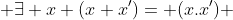  \exists x (x+x')= (x.x') 