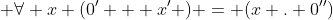  \forall x (0' + x' ) = (x . 0'')