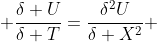  \frac{\delta U}{\delta T}=\frac{\delta^{2}U}{\delta X^{2}} 
