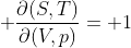  \frac{\partial(S,T)}{\partial(V,p)}= 1