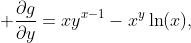  \frac{\partial{g}}{\partial{y}}=xy^{x-1}-x^{y}\ln(x),