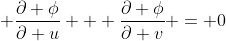  \frac{\partial \phi}{\partial u} + \frac{\partial \phi}{\partial v} = 0