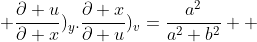 \frac{\partial u}{\partial x})_{y}.\frac{\partial x}{\partial u})_{v}=\frac{a^{2}}{a^{2}+b^{2}}  