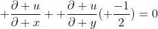  \frac{\partial u}{\partial x}+ \frac{\partial u}{\partial y}( \frac{-1}{2})=0