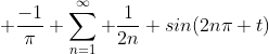  \frac{-1}{\pi} \sum_{n=1}^\infty \frac{1}{2n} sin(2n\pi t)