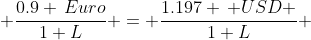  \frac{0.9 \,Euro}{1 L} = \frac{1.197 \, USD }{1 L} 