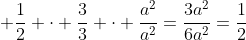  \frac{1}{2} \cdot \frac{3}{3} \cdot \frac{a^2}{a^2}=\frac{3a^2}{6a^2}=\frac{1}{2}