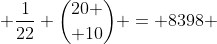  \frac{1}{22} {20 \choose 10} = 8398 