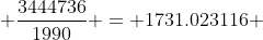 \frac{3444736}{1990} = 1731.023116