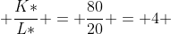  \frac{K*}{L*} = \frac{80}{20} = 4 