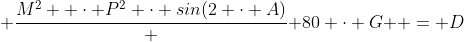  \frac{M^2  \cdot P^2 \cdot sin(2 \cdot A)} { 80 \cdot G } = D