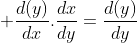  \frac{d(y)}{dx}.\frac{dx}{dy}=\frac{d(y)}{dy}