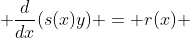  \frac{d}{dx}(s(x)y) = r(x) 