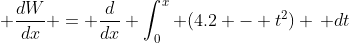  \frac{dW}{dx} = \frac{d}{dx} \int_0^x (4.2 - t^2) \, dt